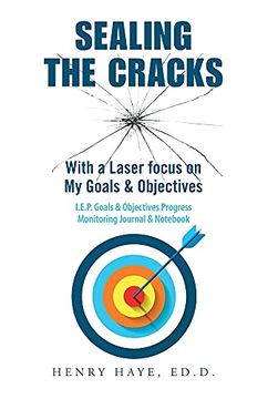 portada Sealing the Cracks: With a Laser Focus on my Goals & Objectives (en Inglés)