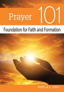 portada Prayer 101: Foundation for Faith and Formation (in English)