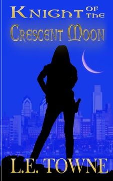 portada Knight of the Crescent Moon: Crescent Moon Chronicles Book 1 (in English)