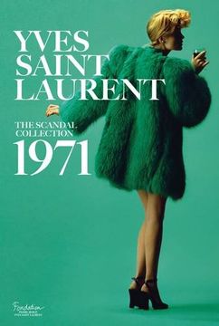 portada Yves Saint Laurent: The Scandal Collection, 1971 (in English)