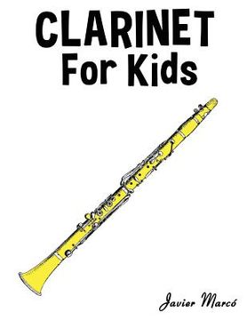 portada Clarinet for Kids: Christmas Carols, Classical Music, Nursery Rhymes, Traditional & Folk Songs! (in English)