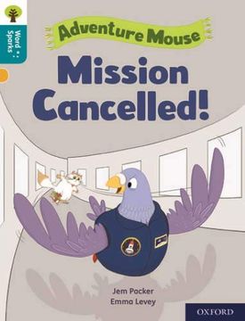 portada Oxford Reading Tree Word Sparks: Level 9: Mission Cancelled! (en Inglés)