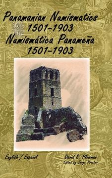 portada Panamanian Numismatics 1501-1903 Numismática Panameña 1501-1903 (en Inglés)