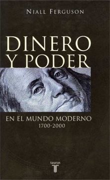 portada Dinero y Poder en el Mundo Moderno 1700-2000