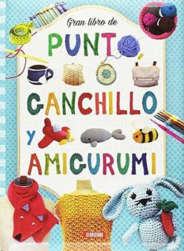 portada Gran libro de punto ganchillo y amigurumi (in Spanish)