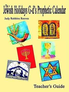portada the jewish holidays g-d's prophetic calendar teacher's guide (in English)