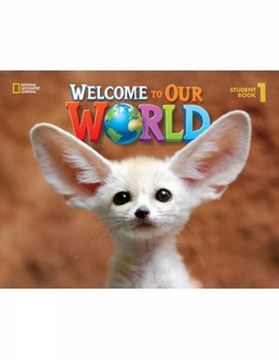 portada Welcome to our World 1: Student Book With Student dvd (en Inglés)