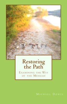 portada Restoring the Path: Examining the Way of the Messiah