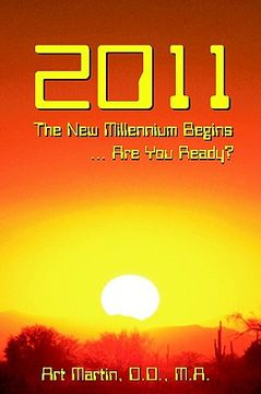 portada 2011 the new millennium begins: messages for the present and predictions for the future