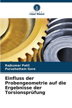 portada Einfluss der Probengeometrie auf die Ergebnisse der Torsionsprüfung