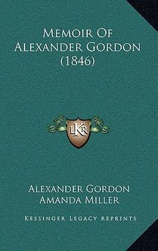 portada memoir of alexander gordon (1846) (en Inglés)