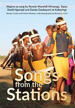 portada Songs From the Stations: Wajarra as Performed by Ronnie Wavehill Wirrpnga, Topsy Dodd Ngarnjal and Dandy Danbayarri at Kalkaringi (Indigenous Music of Australia) 