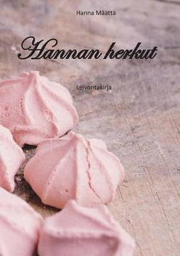 portada Hannan herkut: leivontakirja (en Finlandés)