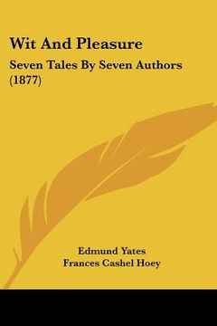 portada wit and pleasure: seven tales by seven authors (1877) (in English)
