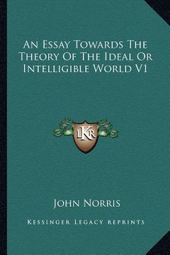 portada an essay towards the theory of the ideal or intelligible world v1