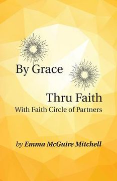 portada By Grace Thru Faith: With Faith Circle of Partners (en Inglés)