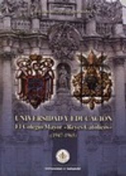 portada Universidad y educación : el colegio mayor "Reyes Católicos" (1947-1965)