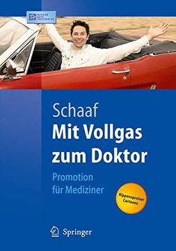 portada Mit Vollgas zum Doktor: Promotion für Mediziner: Promotion Fur Mediziner (Springer-Lehrbuch) (en Alemán)