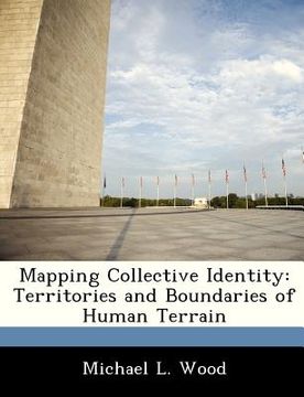 portada mapping collective identity: territories and boundaries of human terrain (en Inglés)