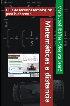 portada Matemáticas a distancia: Guía de recursos tecnológicos para la docencia