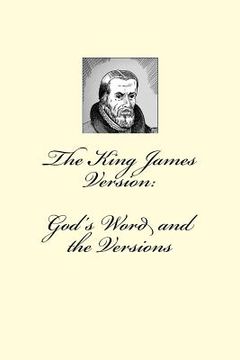 portada The King James Version: God's Word and the Versions (en Inglés)