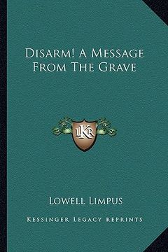 portada disarm! a message from the grave (en Inglés)