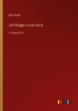 portada Jeff Briggs's Love Story: In Large Print (in English)
