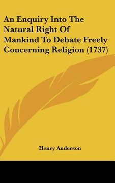 portada an enquiry into the natural right of mankind to debate freely concerning religion (1737)