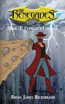 portada The Renegades Book 3: Climate's Control (en Inglés)
