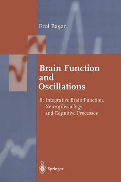 portada brain function and oscillations: volume ii: integrative brain function. neurophysiology and cognitive processes (en Inglés)