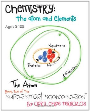 portada Chemistry: The Atom and Elements (Super Smart Science Series) (en Inglés)