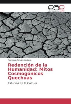 portada Redención de la Humanidad: Mitos Cosmogónicos Quechuas: Estudios de la Cultura