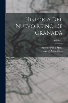 portada Historia del Nuevo Reino de Granada; Volume 1