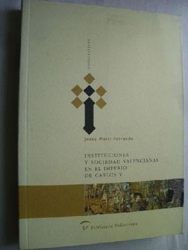 portada Instituciones y Sociedad Valencianas en el Imperio de Carlos v