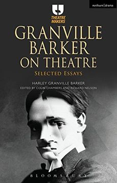 portada Granville Barker on Theatre: Selected Essays (Theatre Makers)
