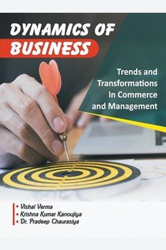 portada Dynamics of Business: Trends and Transformations in Commerce and Management (in English)