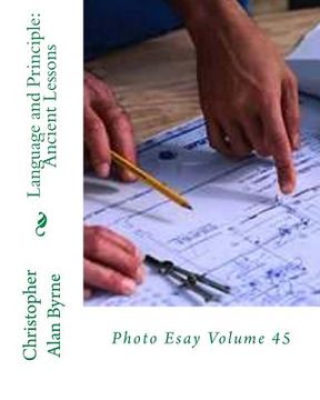 portada Language and Principle: Ancient Lessons: Photo Esay Volume 45