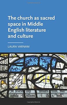 portada The Church as Sacred Space in Middle English Literature and Culture (Manchester Medieval Literature and Culture) (en Inglés)