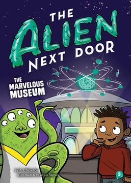 portada The Alien Next Door 9: The Marvelous Museum 