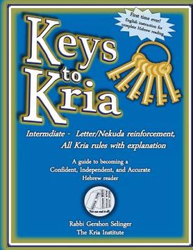 portada Keys To Kria: Intermediate Hebrew Reading Level: A Guide To Becoming A Confident, Independent, And Accurate Hebrew Reader