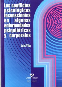 portada Los Conflictos Psicológicos Inconscientes en Algunas Enfermedades Psiquiátricas y Corporales (in Spanish)