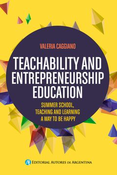 portada Teachability and entrepreneurship education : summer school, teaching and learning way to be happy