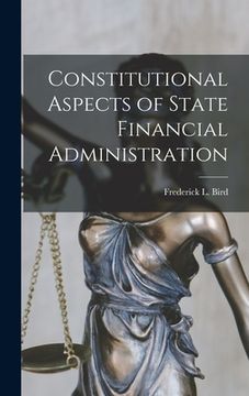 portada Constitutional Aspects of State Financial Administration (en Inglés)