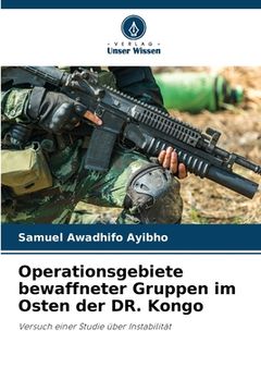 portada Operationsgebiete bewaffneter Gruppen im Osten der DR. Kongo (en Alemán)