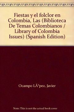 portada las fiestas y el folclor en colombia / the parties and the folklore in colombia