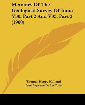 portada memoirs of the geological survey of india v30, part 2 and v33, part 2 (1900) (en Inglés)
