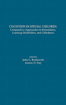 portada cognition in special children: comparative approaches to retardation, learning disabilities, and giftedness (en Inglés)