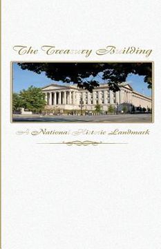 portada The Treasury Building: A National Historic Landmark (en Inglés)