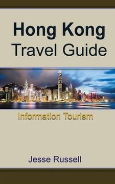 portada Hong Kong Travel Guide: Information Tourism (en Inglés)