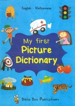 portada My First Picture Dictionary: English-Vietnamese With Over 1000 Words (2018) 2018 (en Inglés)